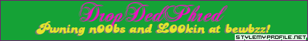 Click to make your own myspace banners from StyleMyProfile!
